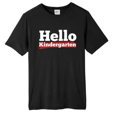 Hello Kindergarten Meaningful Gift Tall Fusion ChromaSoft Performance T-Shirt