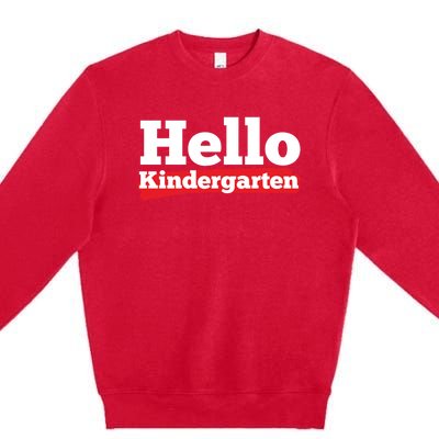 Hello Kindergarten Meaningful Gift Premium Crewneck Sweatshirt