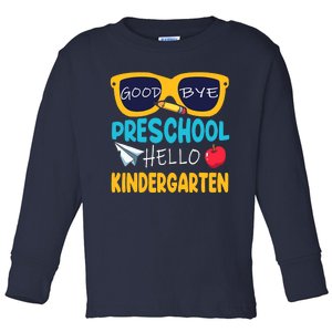 Hello Kindergarten Prek Grad Goodbye Preschool Graduation Toddler Long Sleeve Shirt