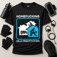 Homefucking Kills Prostitution Cooling Performance Crew T-Shirt