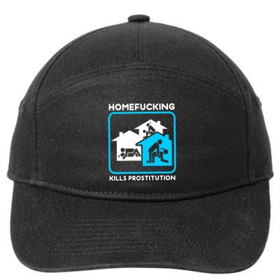 Homefucking Kills Prostitution 7-Panel Snapback Hat