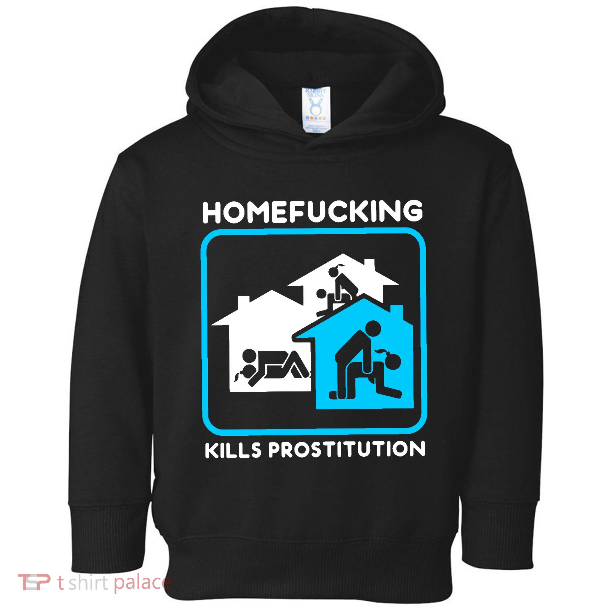 Homefucking Kills Prostitution Toddler Hoodie