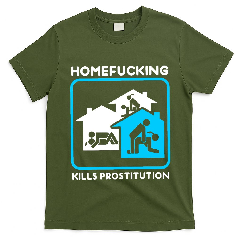 Homefucking Kills Prostitution T-Shirt