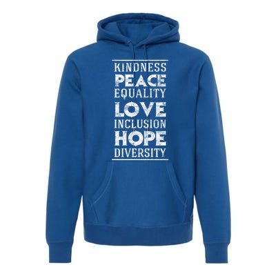 Hu Kindness Peace Equality Love Inclusion Diversity Gift Premium Hoodie