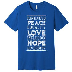 Hu Kindness Peace Equality Love Inclusion Diversity Gift Premium T-Shirt