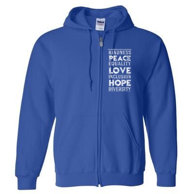 Hu Kindness Peace Equality Love Inclusion Diversity Gift Full Zip Hoodie