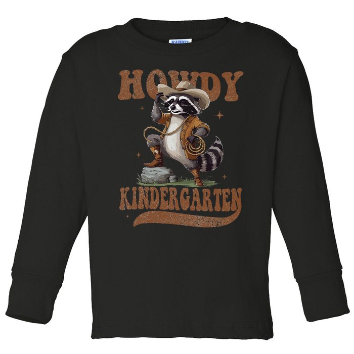 Howdy Kindergarten Raccoon Cowboy Western Back To School Gift Toddler Long Sleeve Shirt