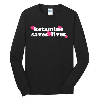 Hazel Ketamine Saves Lives Tall Long Sleeve T-Shirt