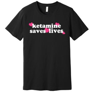 Hazel Ketamine Saves Lives Premium T-Shirt