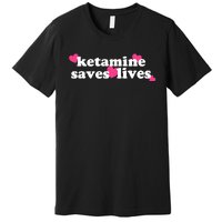 Hazel Ketamine Saves Lives Premium T-Shirt