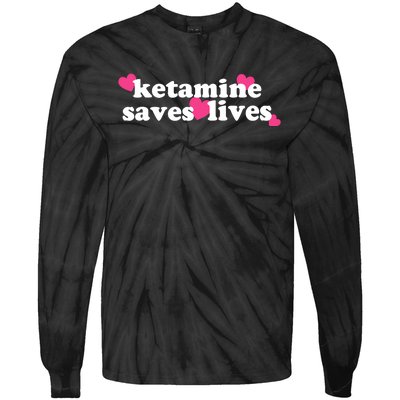 Hazel Ketamine Saves Lives Tie-Dye Long Sleeve Shirt