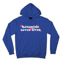 Hazel Ketamine Saves Lives Tall Hoodie