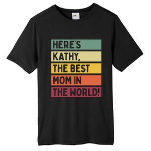 Here's Kathy The Best Mom In The World Mother's Day Retro Gift Tall Fusion ChromaSoft Performance T-Shirt