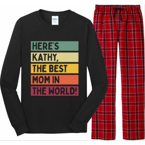 Here's Kathy The Best Mom In The World Mother's Day Retro Gift Long Sleeve Pajama Set