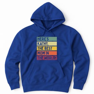 Here's Kathy The Best Mom In The World Mother's Day Retro Gift Hoodie