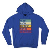 Here's Kathy The Best Mom In The World Mother's Day Retro Gift Hoodie