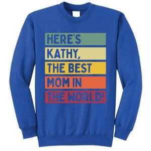 Here's Kathy The Best Mom In The World Mother's Day Retro Gift Tall Sweatshirt