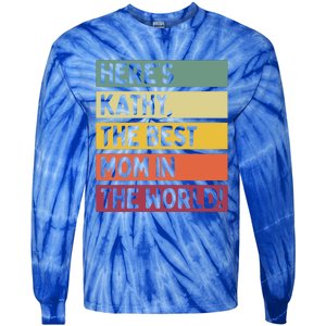 Here's Kathy The Best Mom In The World Mother's Day Retro Gift Tie-Dye Long Sleeve Shirt