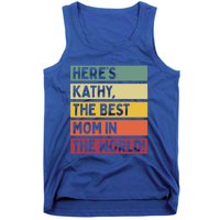 Here's Kathy The Best Mom In The World Mother's Day Retro Gift Tank Top