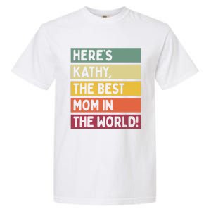 Here's Kathy The Best Mom In The World Mother's Day Retro Gift Garment-Dyed Heavyweight T-Shirt