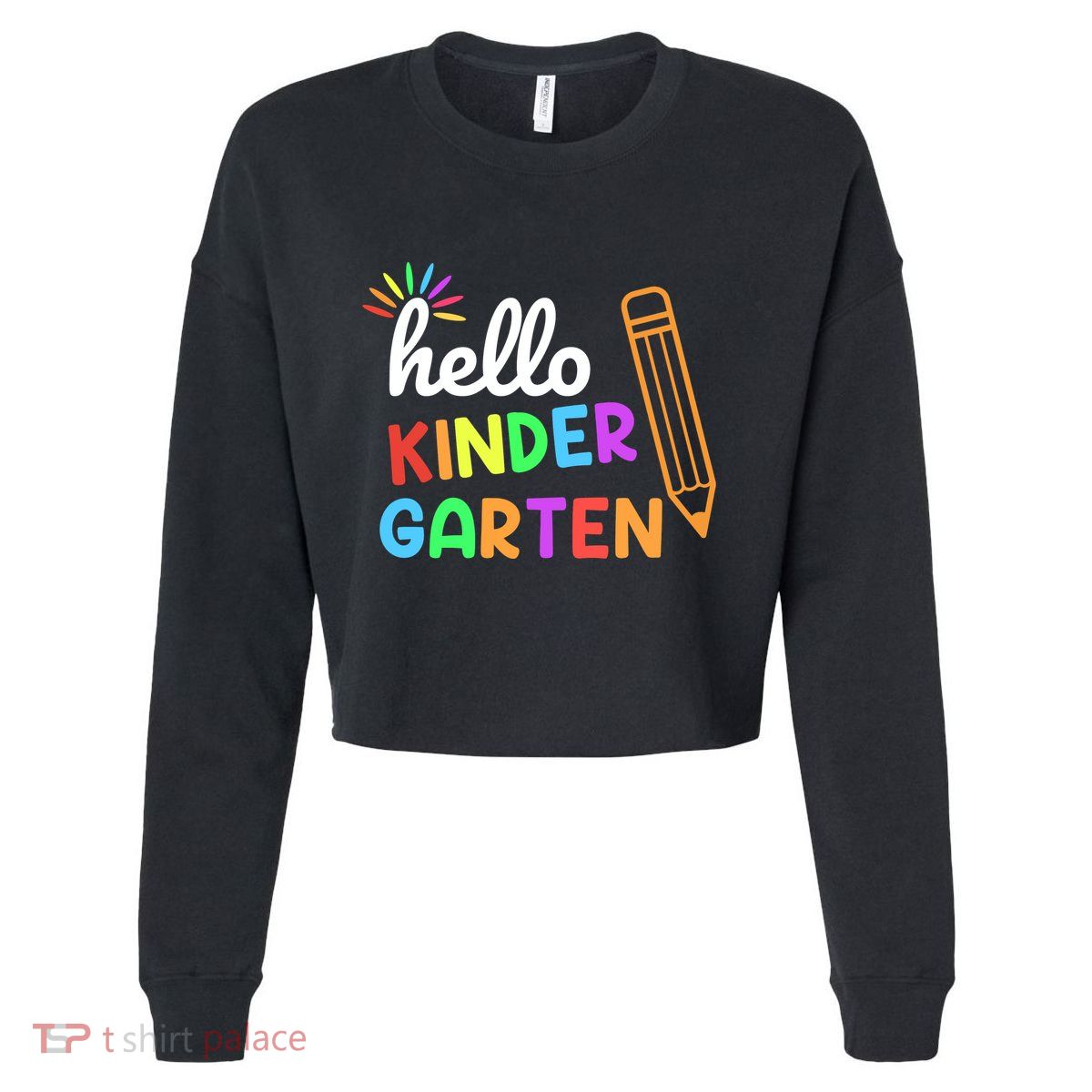 Hello Kindergarten Team Kinder Back To School Teacher Cropped Pullover Crew