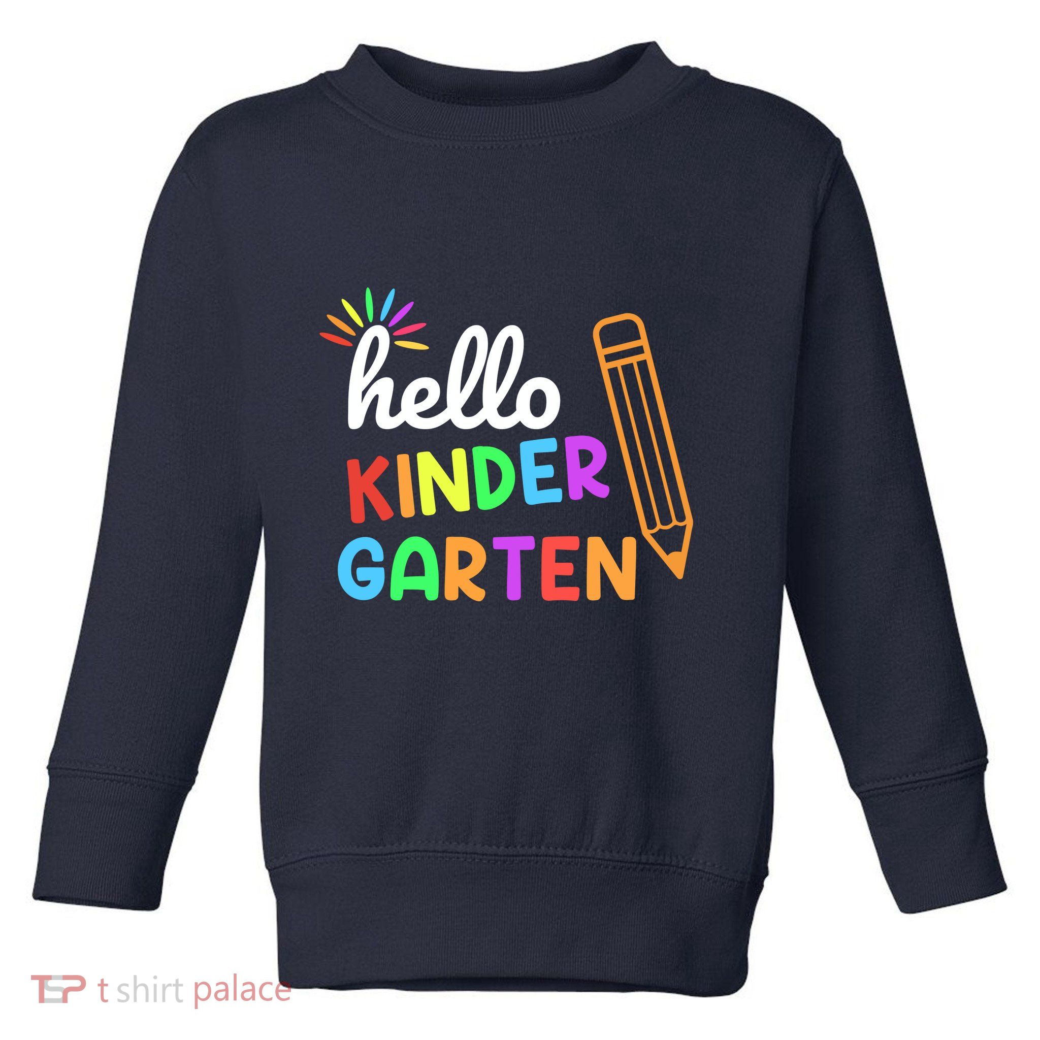 Hello Kindergarten Team Kinder Back To School Teacher Toddler Sweatshirt