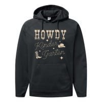 Howdy Kindergarten Teachers Parents Cowgirl Western Performance Fleece Hoodie