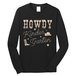 Howdy Kindergarten Teachers Parents Cowgirl Western Long Sleeve Shirt