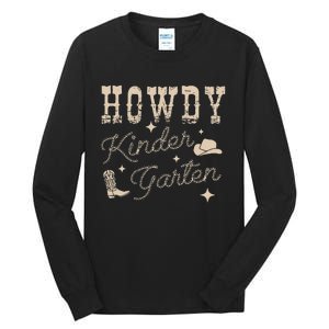 Howdy Kindergarten Teachers Parents Cowgirl Western Tall Long Sleeve T-Shirt