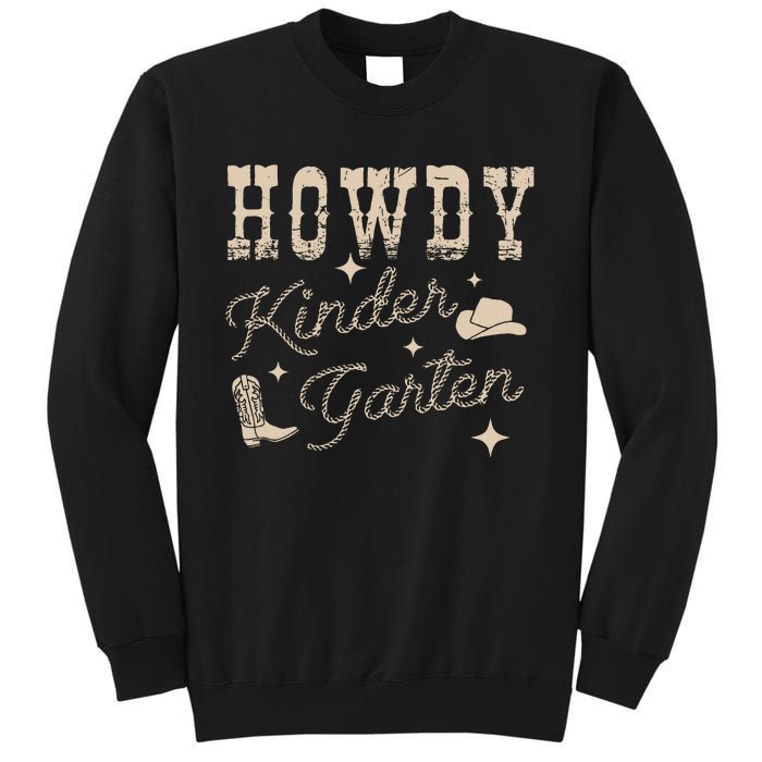 Howdy Kindergarten Teachers Parents Cowgirl Western Tall Sweatshirt