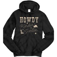 Howdy Kindergarten Teachers Parents Cowgirl Western Tie Dye Hoodie