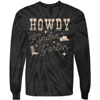 Howdy Kindergarten Teachers Parents Cowgirl Western Tie-Dye Long Sleeve Shirt