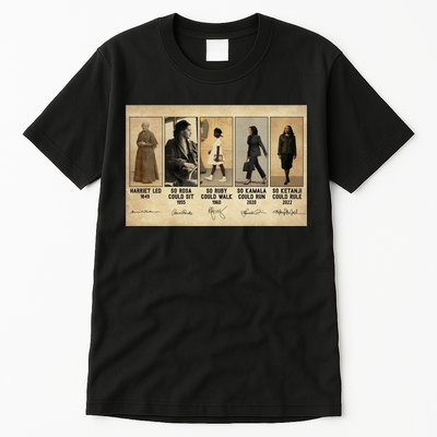 Harriet Led 1849 So Rosa Could Sit 1955 So Ru Tall T-Shirt