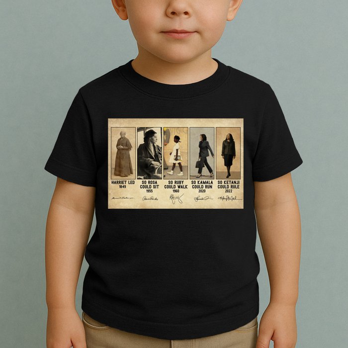 Harriet Led 1849 So Rosa Could Sit 1955 So Ru Toddler T-Shirt