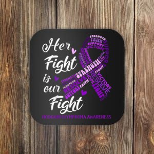 Hodgkins Lymphoma Awareness Hodgkins Lymphoma Awareness Her Fight Is Our Fight Coaster