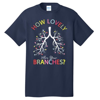 How Lovely Are Your Branches Xmas Lung Christmas Pajamas Tall T-Shirt