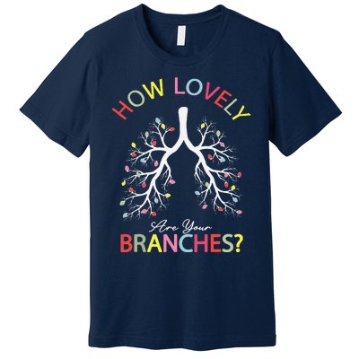 How Lovely Are Your Branches Xmas Lung Christmas Pajamas Premium T-Shirt