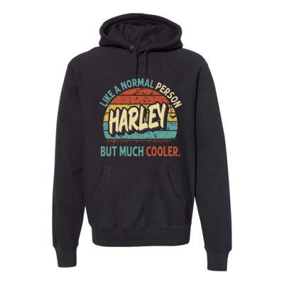 Harley Like A Normal Person But Much Cooler Vintage Premium Hoodie