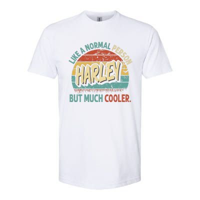 Harley Like A Normal Person But Much Cooler Vintage Softstyle CVC T-Shirt