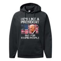 He’s Like A President But For Stupid People Performance Fleece Hoodie