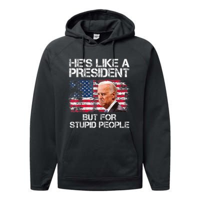 He’s Like A President But For Stupid People Performance Fleece Hoodie