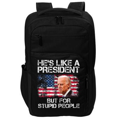 He’s Like A President But For Stupid People Impact Tech Backpack