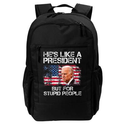 He’s Like A President But For Stupid People Daily Commute Backpack