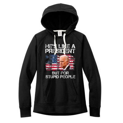 He’s Like A President But For Stupid People Women's Fleece Hoodie