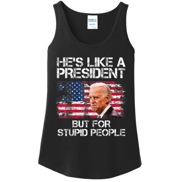 He’s Like A President But For Stupid People Ladies Essential Tank