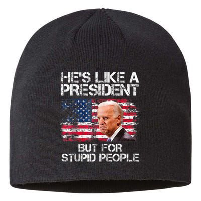 He’s Like A President But For Stupid People Sustainable Beanie