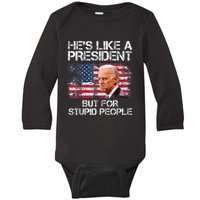 He’s Like A President But For Stupid People Baby Long Sleeve Bodysuit