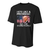 He’s Like A President But For Stupid People Youth Performance Sprint T-Shirt