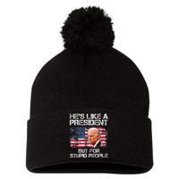 He’s Like A President But For Stupid People Pom Pom 12in Knit Beanie