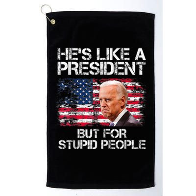 He’s Like A President But For Stupid People Platinum Collection Golf Towel